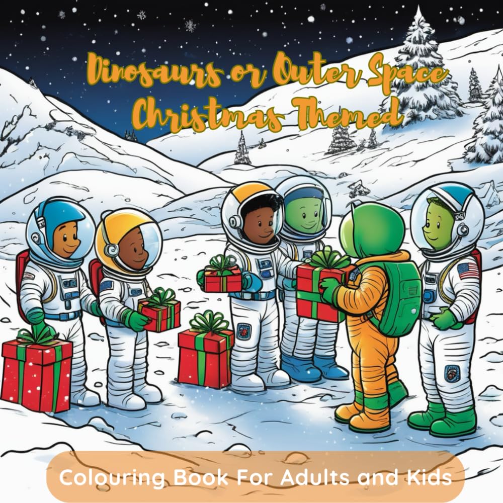 PRINTED BOOK - Dinosaurs or Outer Space Christmas Themed Colouring Book For Adults and Kids Featuring 40 single sided Pages Of Dinosaurs or Outer Space Christmas Themed Fun And Cute Illustrations To Colour.