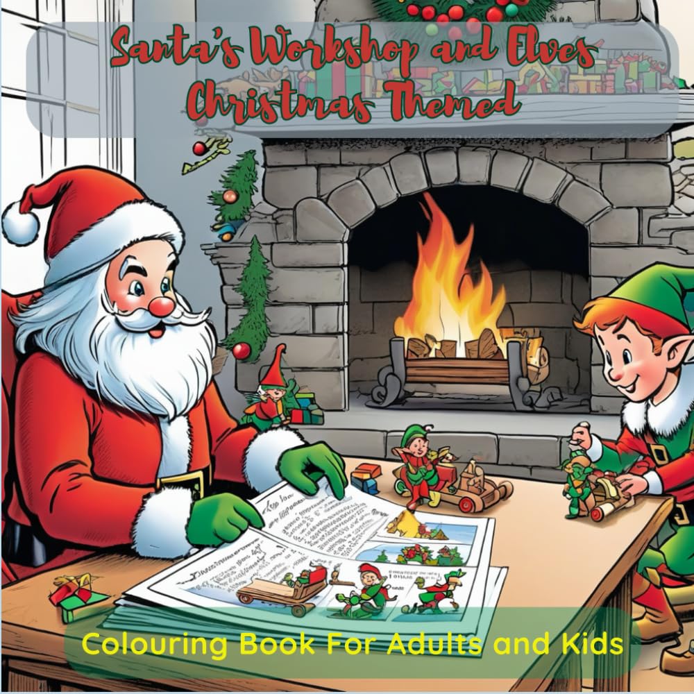 PRINTED BOOK - Santa's Workshop and Elves Christmas Themed Colouring Book For Adults and Kids Featuring 40 single sided Pages Of Santa's Workshop and Elves Christmas Themed Fun And Cute Illustrations To Colour.